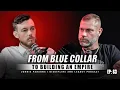 From Blue Collar to Building an Empire Wydoe EP 63