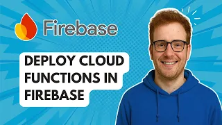 Deploy Cloud Functions in Firebase 2025 Guide