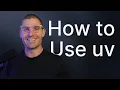 uv for EVERYTHING How to use uv for Python venv and project management