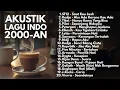 Download Lagu LAGU POP 2000an BAND INDONESIA PALING HITS \u0026 NOSTALGIA | Playlist Cafe Full Album Akustik Pagi Hari