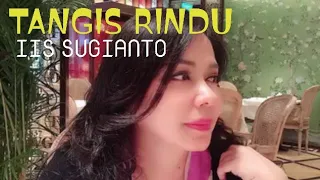 tangis rindu lirik iis sugianto ekokimianto