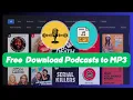 Download Lagu Free Download Podcasts to MP3 Files - 100% Work
