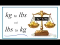 How to Convert Pounds to Kilograms and Kilograms to Pounds lbs to kg