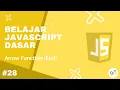 Belajar Javascript Dasar 28 END - Arrow Function