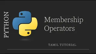Membership Operator Python Python Tutorial in Tamil in not in Operator