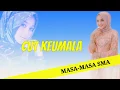 Download Lagu CUT KEUMALA - MASA-MASA SMA (LAGU ACEH)