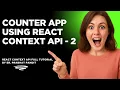 React Context API Counter App useContext useState Tutorial Beginner Friendly