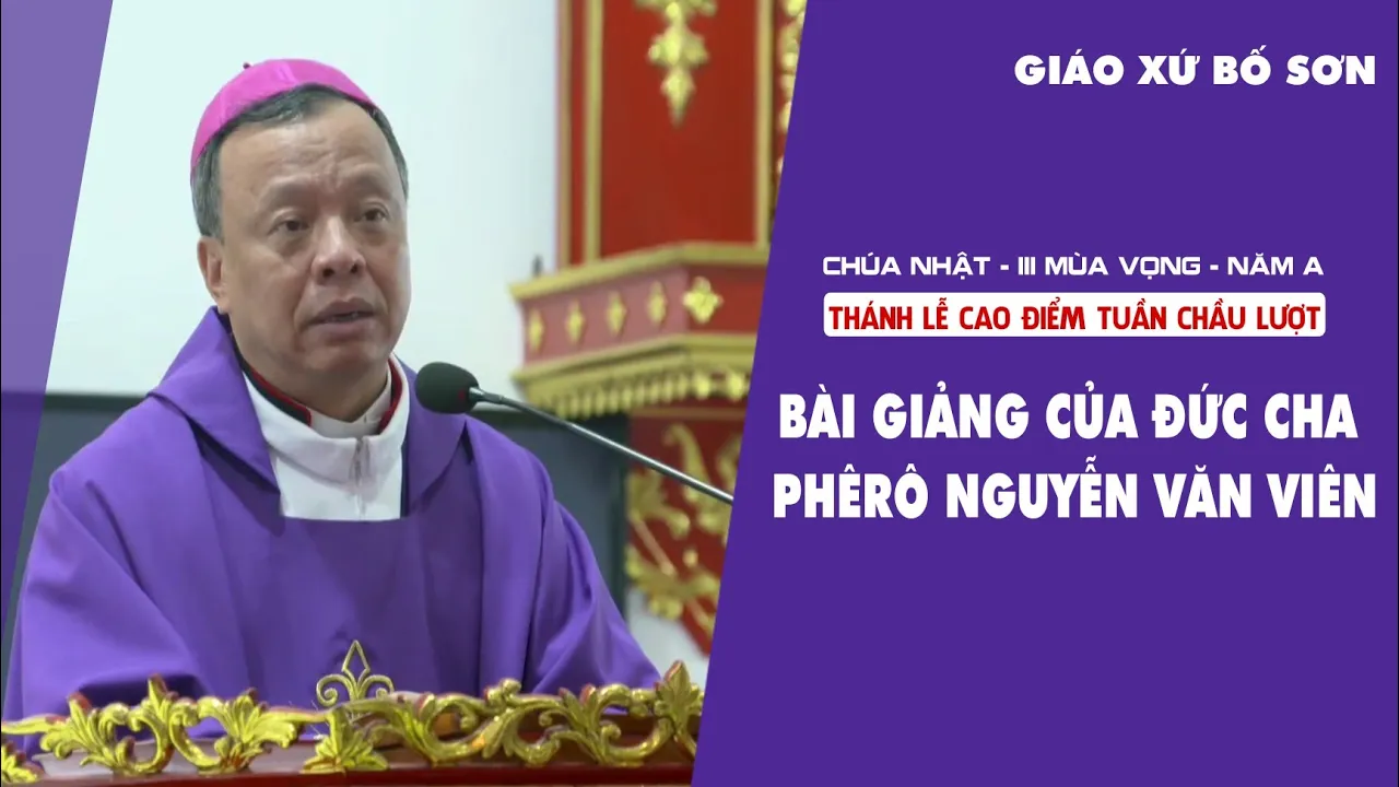 Outline Video Bài Giảng Của ĐỨC CHA PHÊRÔ NGUYỄN VĂN VIÊN | Mùa Vọng Chờ Đợi Trong Vui Mừng