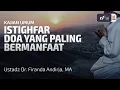 Download Lagu Istighfar Doa yang Paling Bermanfaat - Ustadz Dr. Firanda Andirja M.A