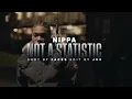 Nippa - Not A Statistic (Official Music Video)
