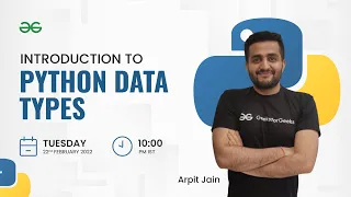 Introduction to Python Data Types Arpit Jain GeeksforGeeks Python