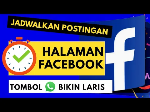 CARA MENJADWALKAN POSTINGAN DI FACEBOOK CARA MENAMBAH TOMBOL WHATAPP DI FB