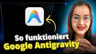 Google Antigravity erklart - Software mit KI bauen Deutsch