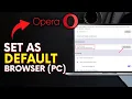 How to Set Opera Browser as the Default Browser on PC 2025