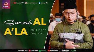 dr. HASAN SUPANDI MEMBACAKAN SURAT AL A’LA | IMAM SHOLAT MERDU