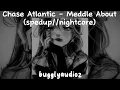 Download Lagu Chase Atlantic - Meddle About (spedup//nightcore)