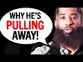 Feel Him PULLING AWAY - 7 Reasons Why When Everything Is Great