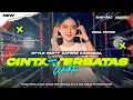 Download Lagu DJ CINTA TAK TERBATAS WAKTU FULL BASS REMIX TERBARU 2025 • STYLE PARTY KARNAVAL ASIK • ALMAY MUSIC