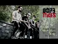 Dope Times - "What Else Do I Have To Do?"