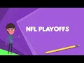 What is NFL playoffs Explain NFL playoffs Define NFL playoffs Meaning of NFL playoffs