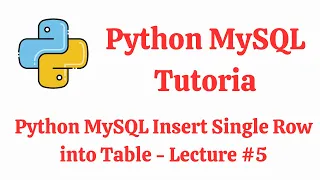 Python MySQL Insert Single Row into Table Python MySQL Tutorial - Lecture
