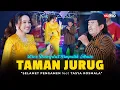 Download Lagu TAMAN JURUG - SLAMET PENGAMEN FT. TASYA ROSMALA (LIVE DANGDUT SIMPATIK MUSIC) | MUDA LAN MUDI