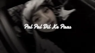 pal pal dil ke paas arijit singh u0026 parampara thakur slowed tiktok version 