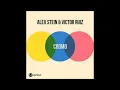 Victor Ruiz Alex Stein - Cromo (Original Mix)  ♫ ★