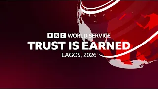 Trust Is Earned: Disinformation Forum (Lagos) - BBC Africa
