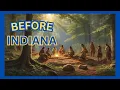 Before it was Indiana History in under 4 minutes