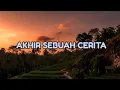 Lagu 🎆 ⭐️AKHIR SEBUAH CERITA,DIA DAN ORANG2 SEKITARNYA ⭐️🎆