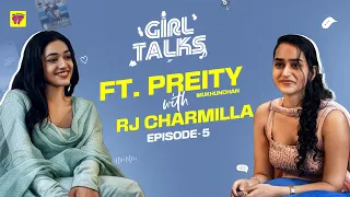 Girl Talks | Episode 5 | Preity Mukhundhan | RJ Charmilla | Girl Formula | Chai Bisket