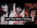 Jeff The Killer TikTok Compilation