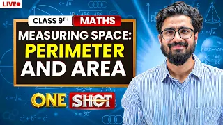 Measuring Space: Perimeter and Area Class 9 in One Shot🔥 | Class 9 Maths Chapter 6 New NCERT