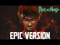 Rick and Morty: Evil Morty Theme (For The Damaged Coda) | EPIC VERSION [Attack on Titan Style]