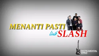 Download Menanti pasti SLASH(zam@khaty) MP3