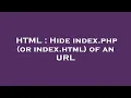 HTML Hide index php or index html of an URL