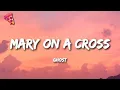 Download Lagu Ghost - Mary On A Cross