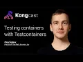 Integration testing made easy with Oleg Selajev Kongcast Episode 21