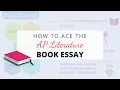 How to Ace the AP Literature Book Essay