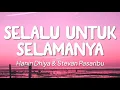 Download Lagu Hanin Dhiya \u0026 Steven Pasaribu - Selalu Untuk Selamanya (Lirik)