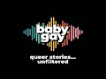 BabyGay Podcast | Trailer