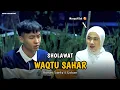 Download Lagu WAQTU SAHAR || RONAN SAEFULL GOBAN