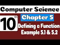 10th Class Computer Science Ch 5 Defining a Funcation Example 5 1 and 5 2 10th Computer Ch 5