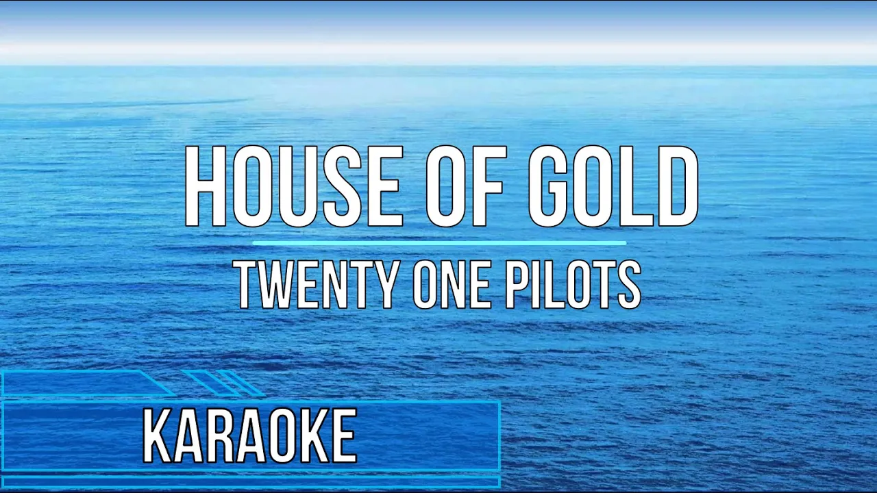 Twenty One Pilots - House Of Gold (Karaoke)