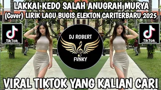 lakkai kedo salah anugrah murya cover lirik lagu bugis elekton viral tiktok yang kalian cari