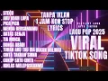 Download Lagu Lagu Pop Viral TikTok 2025 - 1 Jam Nonstop Tanpa Iklan | Playlist Hits Terbaru \u0026 Lirik Lengkap