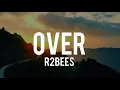 R2Bees - Over