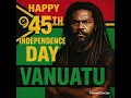 Download Lagu 45 Years Strong – Vanuatu Rise!-wrote by Toa