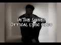 Download Lagu I'm The Sinner Official Lyric Video